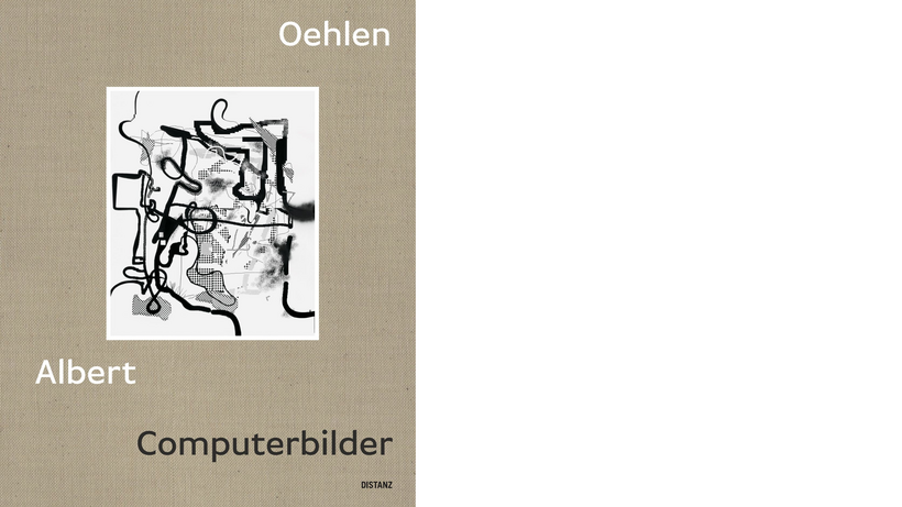 Ausstellungskatalog Albert Oehlen-Computerbilder deutsch, DISTANZ Verlag